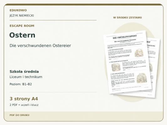 Ostern – Escape room. Język niemiecki. Szkoła średnia, liceum i technikum. Poziom B1–B2. 3 strony A4. 2 PDF • uczeń i klucz.