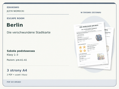 Berlin – Escape room. Język niemiecki. Szkoła podstawowa, klasy 1–3. Poziom pre-A1–A1. 3 strony A4. 2 PDF • uczeń i klucz.