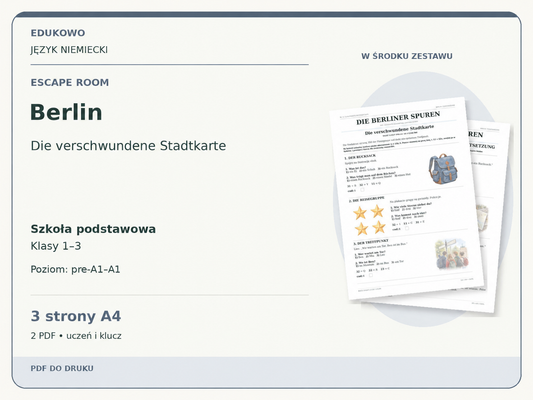 Berlin – Escape room. Język niemiecki. Szkoła podstawowa, klasy 1–3. Poziom pre-A1–A1. 3 strony A4. 2 PDF • uczeń i klucz.