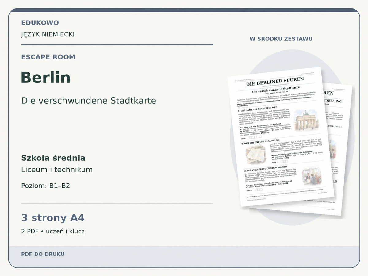 Berlin – Escape room. Język niemiecki. Szkoła średnia, liceum i technikum. Poziom B1–B2. 3 strony A4. 2 PDF • uczeń i klucz.