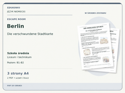 Berlin – Escape room. Język niemiecki. Szkoła średnia, liceum i technikum. Poziom B1–B2. 3 strony A4. 2 PDF • uczeń i klucz.