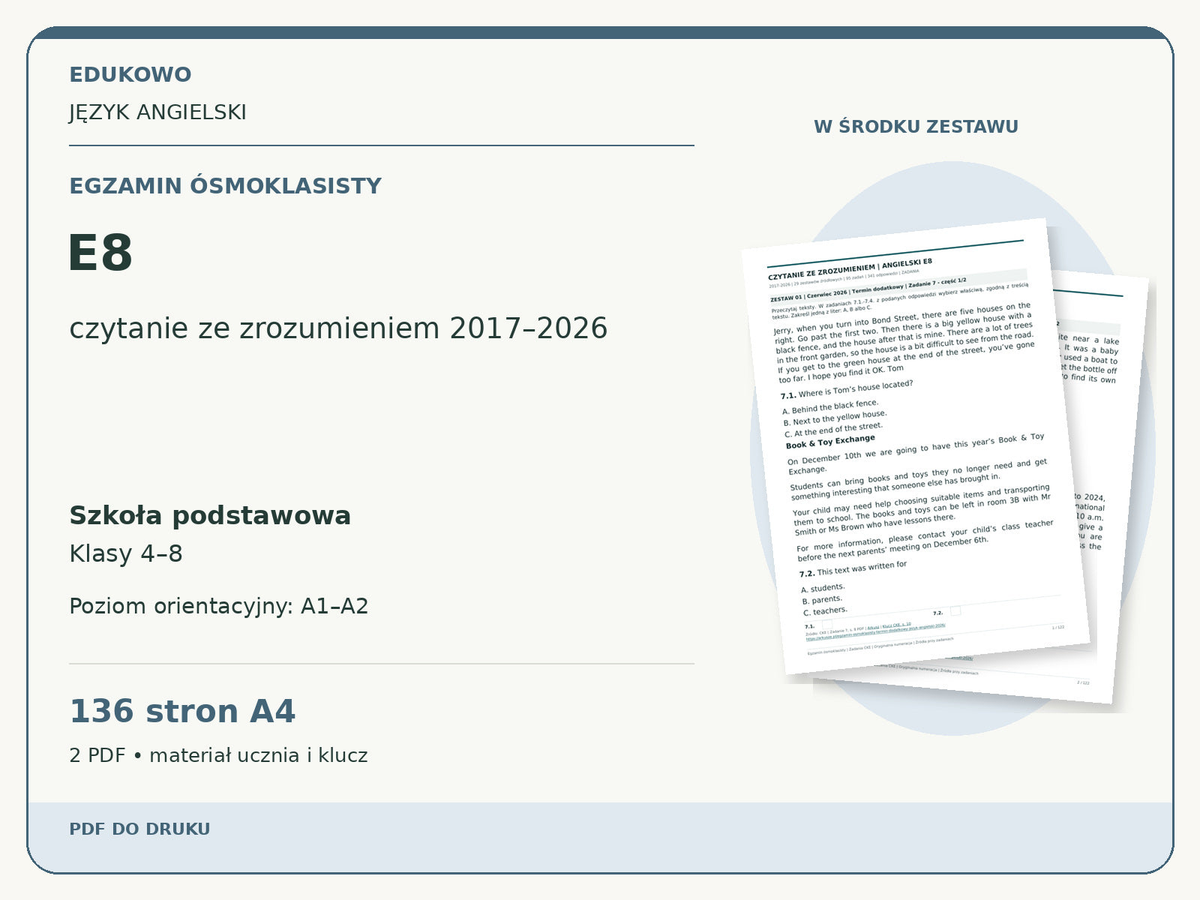 E8 – Egzamin ósmoklasisty. Język angielski. Szkoła podstawowa, klasy 4–8. Poziom orientacyjny A1–A2. 136 stron A4. 2 PDF • materiał ucznia i klucz.