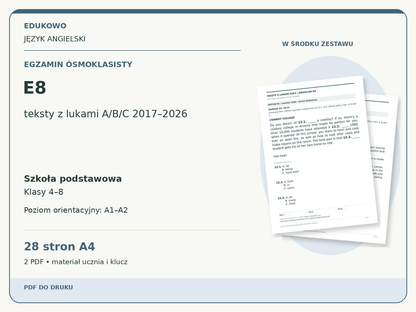 E8 – Egzamin ósmoklasisty. Język angielski. Szkoła podstawowa, klasy 4–8. Poziom orientacyjny A1–A2. 28 stron A4. 2 PDF • materiał ucznia i klucz.