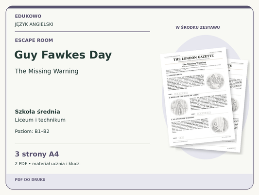 Guy Fawkes Day – Escape room. Język angielski. Szkoła średnia, liceum i technikum. Poziom B1–B2. 3 strony A4. 2 PDF • materiał ucznia i klucz.