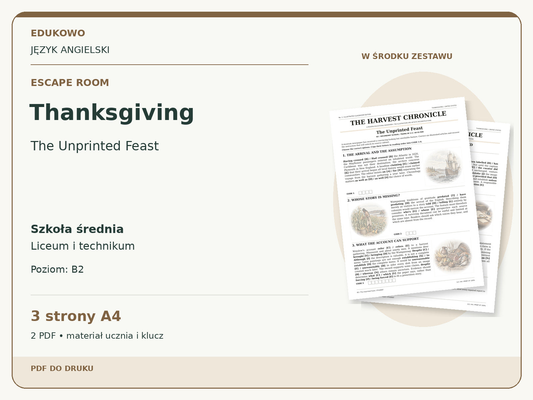 Thanksgiving – Escape room. Język angielski. Szkoła średnia, liceum i technikum. Poziom B2. 3 strony A4. 2 PDF • materiał ucznia i klucz.
