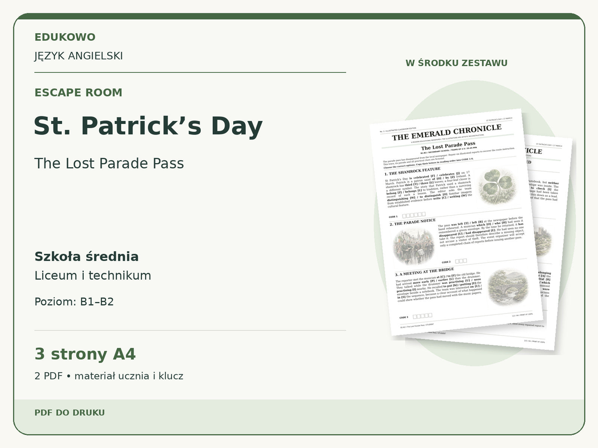 St. Patrick’s Day – Escape room. Język angielski. Szkoła średnia, liceum i technikum. Poziom B1–B2. 3 strony A4. 2 PDF • materiał ucznia i klucz.