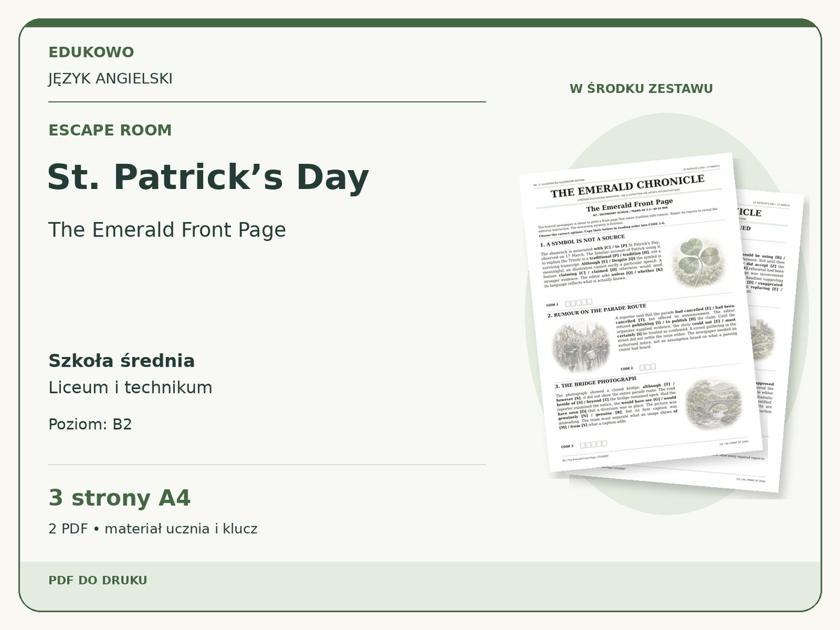 St. Patrick’s Day – Escape room. Język angielski. Szkoła średnia, liceum i technikum. Poziom B2. 3 strony A4. 2 PDF • materiał ucznia i klucz.