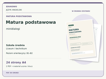 Matura podstawowa – Matura podstawowa. Język angielski. Szkoła średnia, liceum i technikum. Poziom orientacyjny B1–B2. 24 strony A4. 2 PDF • materiał ucznia i klucz.
