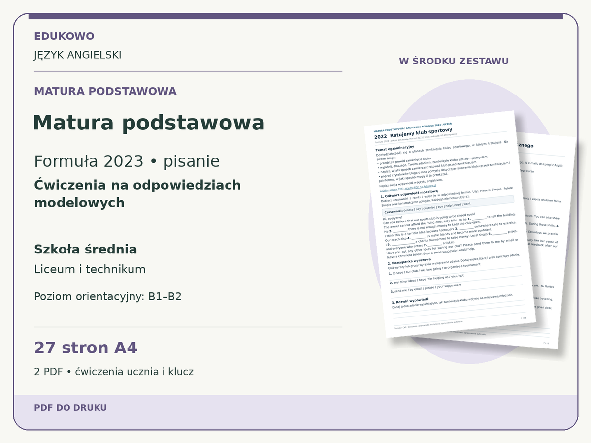 Matura podstawowa - pisanie. Formuła 2023. Ćwiczenia na odpowiedziach modelowych. 27 stron A4, 2 PDF - uczeń i klucz.