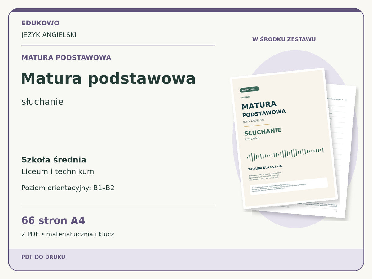 Matura podstawowa – Matura podstawowa. Język angielski. Szkoła średnia, liceum i technikum. Poziom orientacyjny B1–B2. 66 stron A4. 2 PDF • materiał ucznia i klucz.