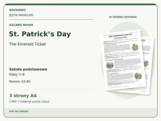 St. Patrick’s Day – Escape room. Język angielski. Szkoła podstawowa, klasy 7–8. Poziom A2–B1. 3 strony A4. 2 PDF • materiał ucznia i klucz.