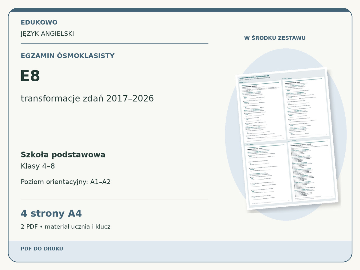 E8 – Egzamin ósmoklasisty. Język angielski. Szkoła podstawowa, klasy 4–8. Poziom orientacyjny A1–A2. 4 strony A4. 2 PDF • materiał ucznia i klucz.