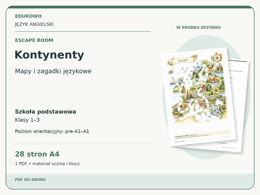 Kontynenty – Escape room. Język angielski. Szkoła podstawowa, klasy 1–3. Poziom orientacyjny pre-A1–A1. 28 stron A4. 1 PDF • materiał ucznia i klucz.