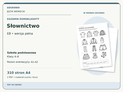 Słownictwo – Egzamin ósmoklasisty. Język niemiecki. Szkoła podstawowa, klasy 4–8. Poziom orientacyjny A1–A2. 310 stron A4. 2 PDF • materiał ucznia i klucz.