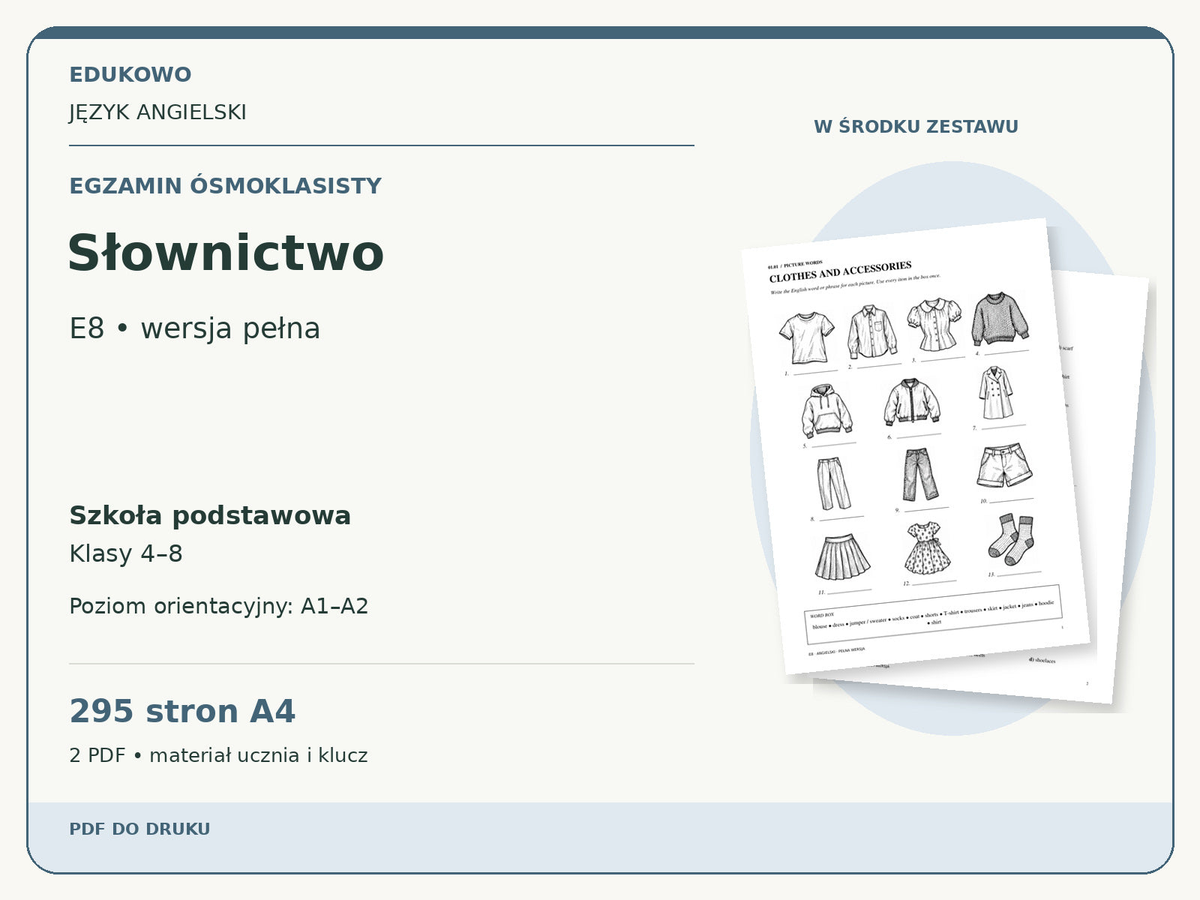 Słownictwo – Egzamin ósmoklasisty. Język angielski. Szkoła podstawowa, klasy 4–8. Poziom orientacyjny A1–A2. 295 stron A4. 2 PDF • materiał ucznia i klucz.