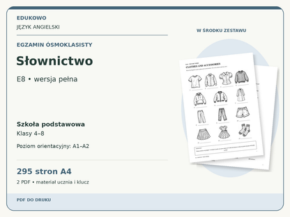 Słownictwo – Egzamin ósmoklasisty. Język angielski. Szkoła podstawowa, klasy 4–8. Poziom orientacyjny A1–A2. 295 stron A4. 2 PDF • materiał ucznia i klucz.