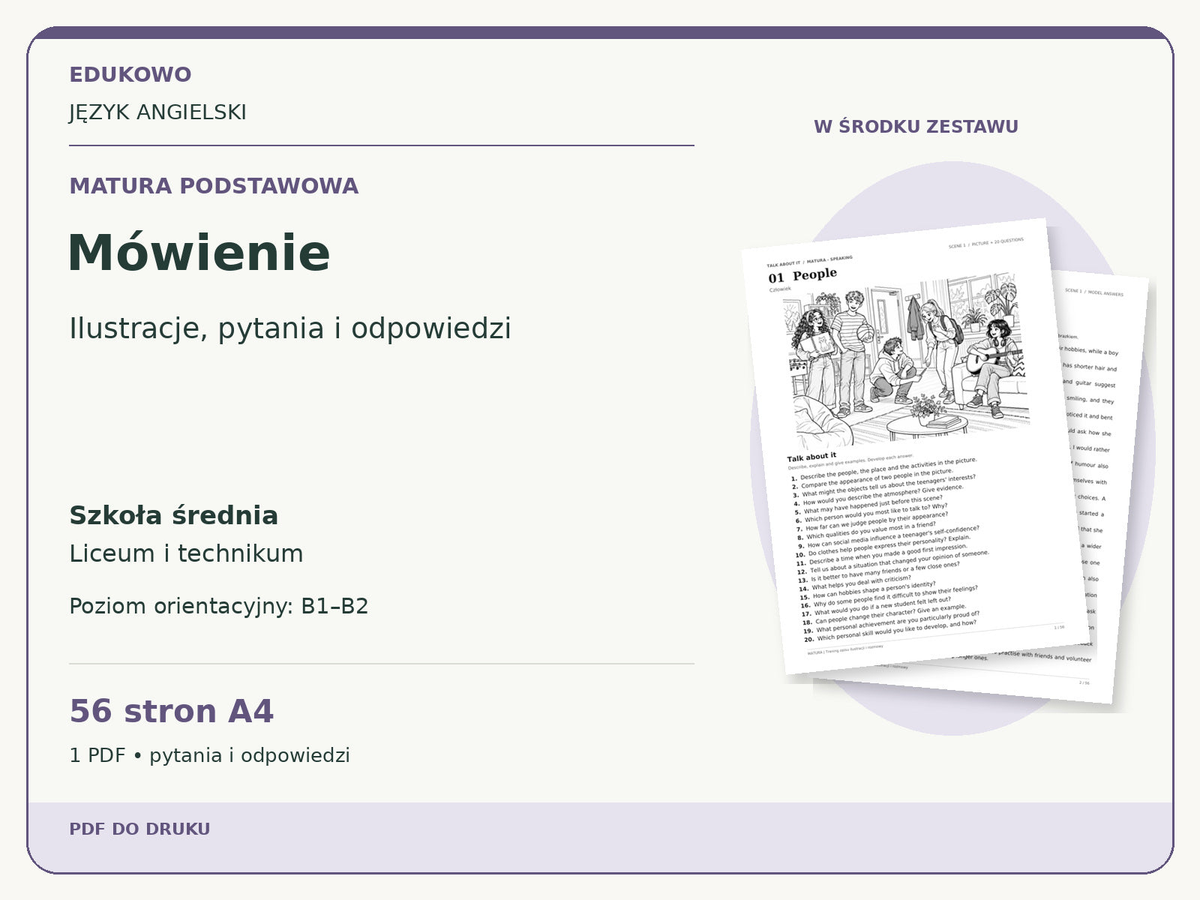 Mówienie – Matura podstawowa. Język angielski. Szkoła średnia, liceum i technikum. Poziom orientacyjny B1–B2. 56 stron A4. 1 PDF • pytania i odpowiedzi.