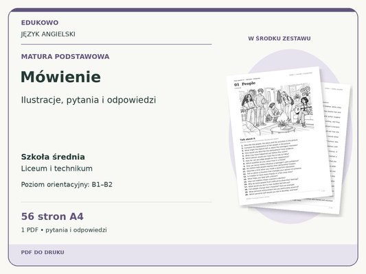 Mówienie – Matura podstawowa. Język angielski. Szkoła średnia, liceum i technikum. Poziom orientacyjny B1–B2. 56 stron A4. 1 PDF • pytania i odpowiedzi.